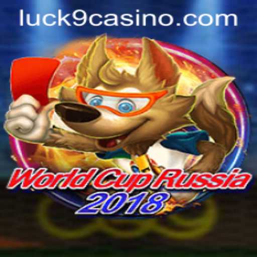 Exploring the Excitement of WorldCupRussia2018 with Luck9